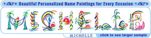 Michelle you can see how your name art will look with our exotic animals